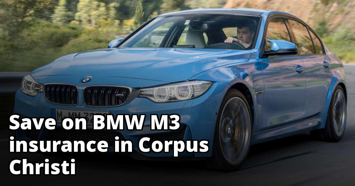 Corpus Christi Texas BMW M3 Insurance Quotes