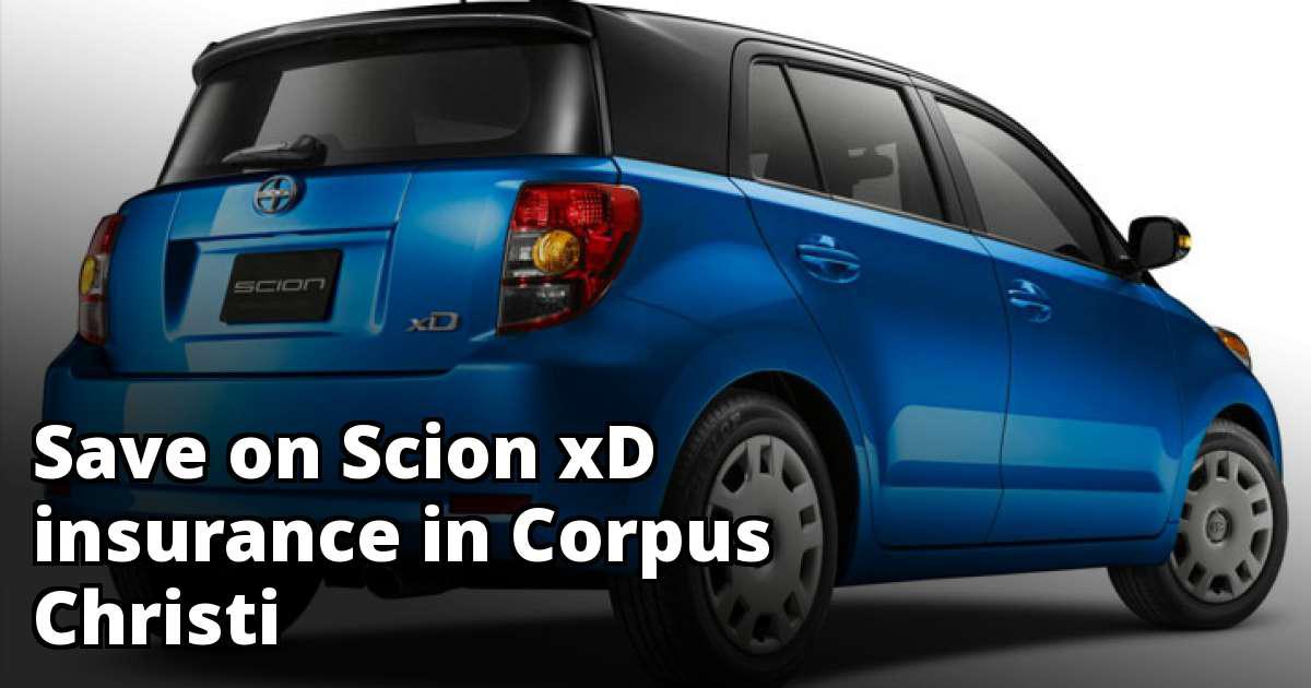 Find Cheaper Scion xD Insurance in Corpus Christi, TX