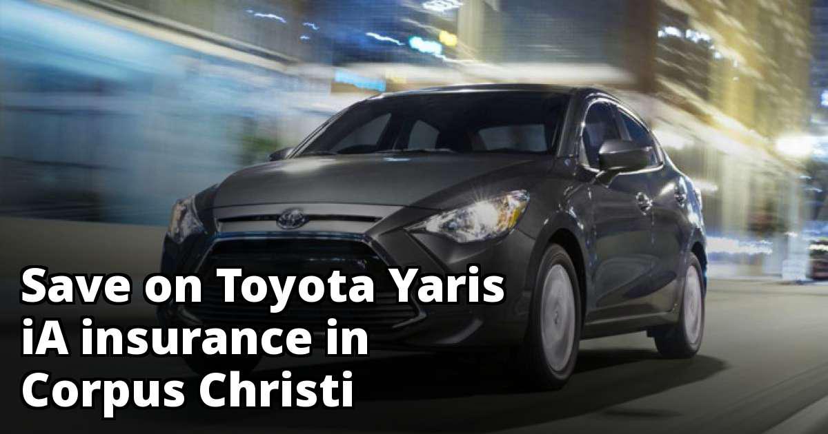 Save Money on Toyota Yaris iA Insurance in Corpus Christi, TX