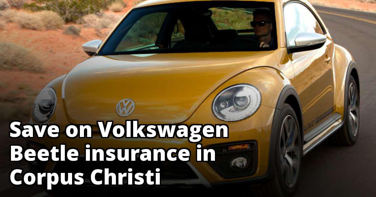 Best Quotes for Volkswagen Beetle Insurance in Corpus