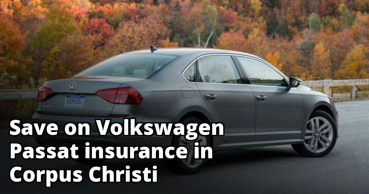 Compare Volkswagen Passat Insurance Quotes in Corpus